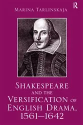 Book cover of Shakespeare and the Versification of English Drama, 1561-1642 by Marina Tarlinskaja