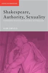Book cover of Shakespeare, Authority, Sexuality by Alan Sinfield