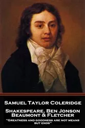 Book cover of Shakespeare, Ben Jonson, Beaumont & Fletcher by Samuel Taylor Coleridge