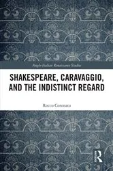 Book cover of Shakespeare, Caravaggio, and the Indistinct Regard by Rocco Coronato