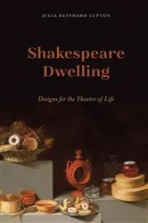 Book cover of Shakespeare Dwelling by Julia Reinhard Lupton