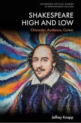 Book cover of Shakespeare High and Low by Jeffrey Knapp