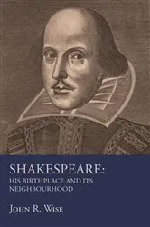 Book cover of Shakespeare - His Birthplace and Its Neighbourhood by Unknown