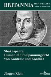 Book cover of Shakespeare: Humanitaet im Spannungsfeld von Kontrast und Konflikt by Jürgen Klein