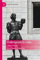 Book cover of Shakespeare in Cuba by Donna Woodford-Gormley