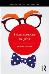 Book cover of Shakespeare in Jest by Indira Ghose