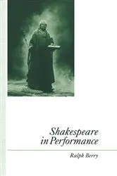 Book cover of Shakespeare in Performance by Ralph Berry
