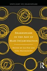 Book cover of Shakespeare in the Age of Mass Incarceration by Liz Fox