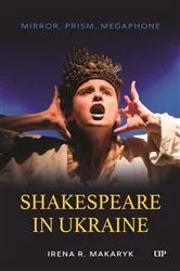 Book cover of Shakespeare in Ukraine by Irena R. Makaryk