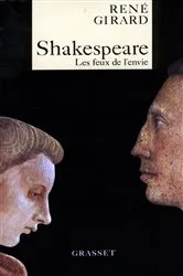 Book cover of Shakespeare, les feux de l'envie by René Girard