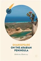 Book cover of Shakespeare on the Arabian Peninsula by Katherine Hennessey