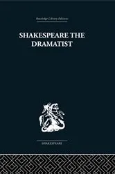 Book cover of Shakespeare the Dramatist by Una Ellis-Fermor