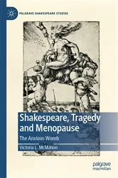 Book cover of Shakespeare, Tragedy and Menopause by Victoria L. McMahon