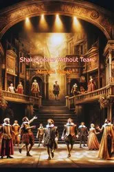Book cover of Shakespeare Without Tears by Margaret Webster