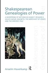 Book cover of Shakespearean Genealogies of Power by Unknown