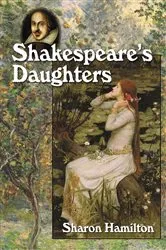 Book cover of Shakespeare's Daughters by Sharon Hamilton