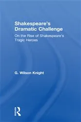 Book cover of Shakespeare's Dramatic Challenge by G. Wilson Knight