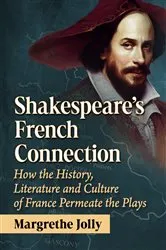 Book cover of Shakespeare's French Connection by Margrethe Jolly