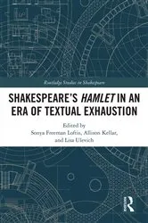 Book cover of SHAKESPEARE’S HAMLET IN AN ERA OF TEXTUAL EXHAUSTION by Sonya Freeman Loftis