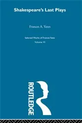 Book cover of Shakespeares Last Plays by F.A. Yates