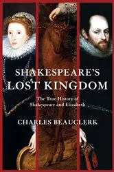 Book cover of Shakespeare's Lost Kingdom by Charles Beauclerk