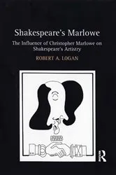 Book cover of Shakespeare's Marlowe by Robert A. Logan