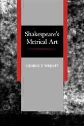 Book cover of Shakespeare's Metrical Art by George T. Wright