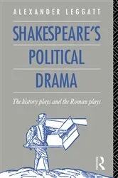 Book cover of Shakespeare's Political Drama by Alexander Leggatt