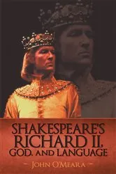Book cover of Shakespeare’S Richard Ii, God, and Language by John O'Meara