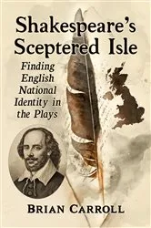 Book cover of Shakespeare's Sceptered Isle by Brian Carroll