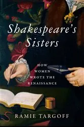 Book cover of Shakespeare's Sisters by Ramie Targoff