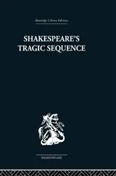 Book cover of Shakespeare's Tragic Sequence by Kenneth Muir