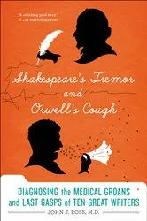 Book cover of Shakespeare's Tremor and Orwell's Cough by John J. Ross