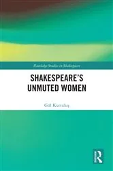 Book cover of Shakespeare’s Unmuted Women by Gül Kurtuluş