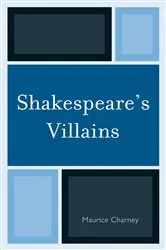 Book cover of Shakespeare's Villains by Maurice Charney
