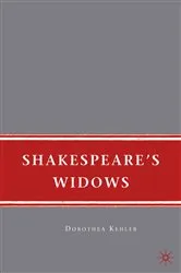 Book cover of Shakespeare's Widows by D. Kehler