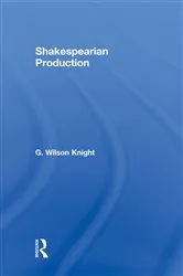 Book cover of Shakespearian Production V 6 by G. Wilson Knight