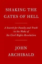 Book cover of Shaking the Gates of Hell by John Archibald