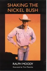 Book cover of Shaking the Nickel Bush by Ralph Moody