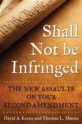 Book cover of Shall Not Be Infringed by David A. Keene