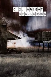 Book cover of ShallCross by C.D. Wright