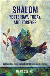 Book cover of Shalom Yesterday, Today, and Forever by Mark DeVine