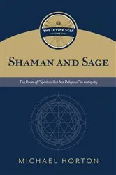 Book cover of Shaman and Sage by Michael Horton