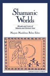 Book cover of Shamanic Worlds by Marjorie Mandelstam Balzer