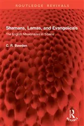Book cover of Shamans, Lamas, and Evangelicals by C R BAWDEN Fba