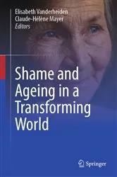 Book cover of Shame and Ageing in a Transforming World by Elisabeth Vanderheiden
