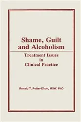 Book cover of Shame, Guilt, and Alcoholism by Ron Potter-Efron