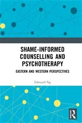 Book cover of Shame-informed Counselling and Psychotherapy by Edmund Ng