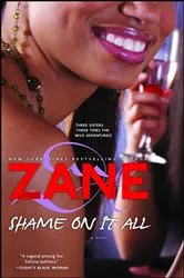 Book cover of Shame on It All by Zane