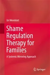 Book cover of Shame Regulation Therapy for Families by Uri Weinblatt